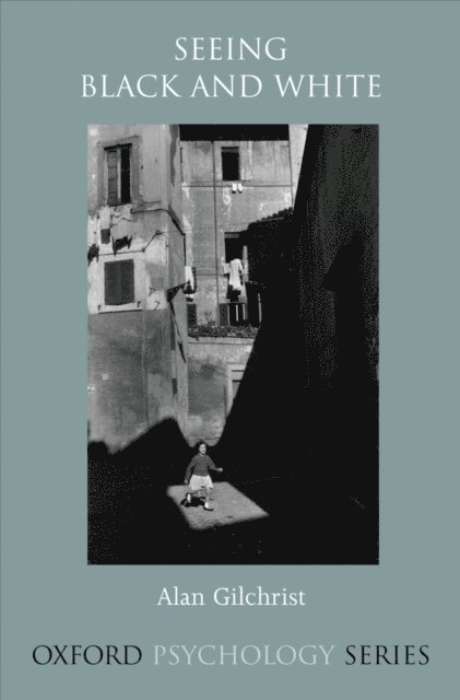 Alan Gilchrist - Seeing Black and White, E-bok