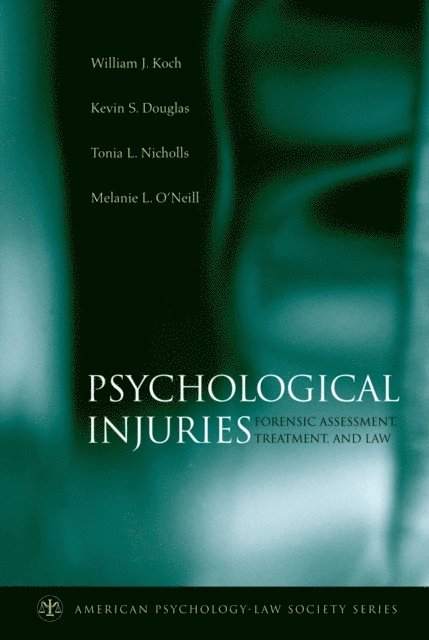 Melanie L. O'Neill, Tonia L. Nicholls, Kevin S. Douglas, William J. Koch - Psychological Injuries, E-bok