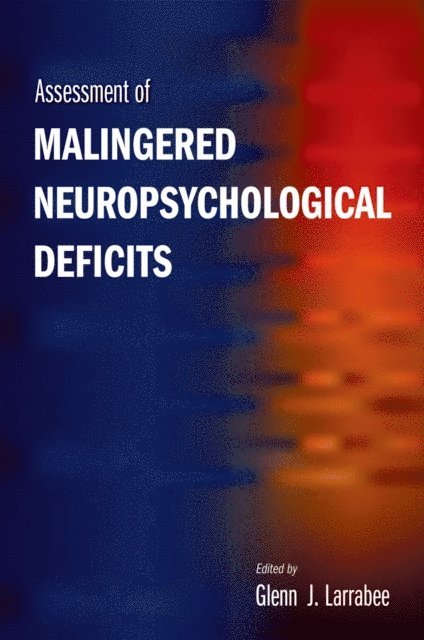 Glenn J. Larrabee - Assessment of Malingered Neuropsychological Deficits, E-bok. Tillgänglighet: Lägg i varukorg