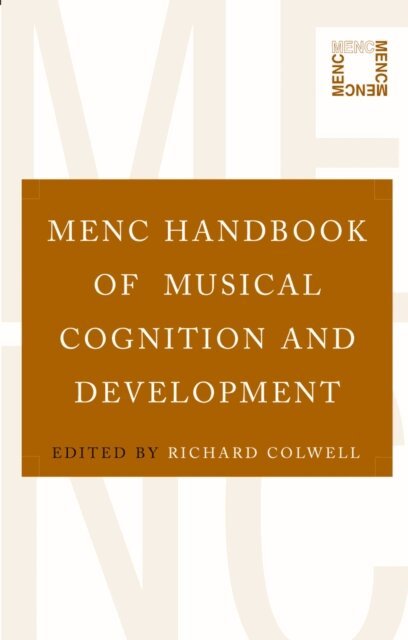Richard Colwell - MENC Handbook of Musical Cognition and Development, E-bok