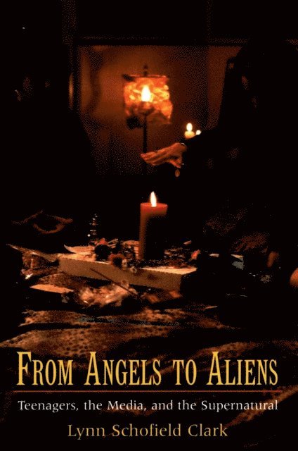 Lynn Schofield Clark - From Angels to Aliens, E-bok