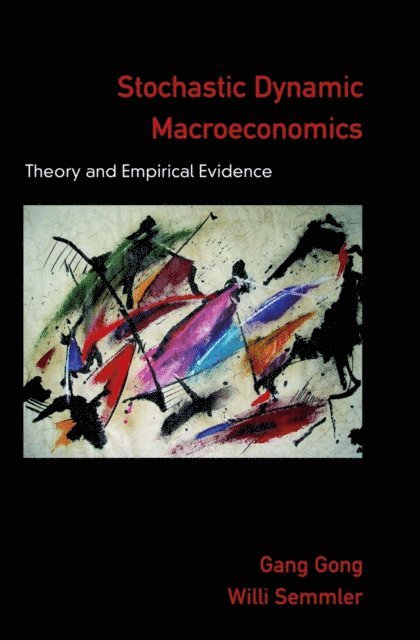 Willi Semmler, Gang Gong - Stochastic Dynamic Macroeconomics, E-bok