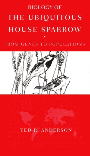 Ted R. Anderson - Biology of the Ubiquitous House Sparrow, E-bok. Tillgänglighet: Lägg i varukorg