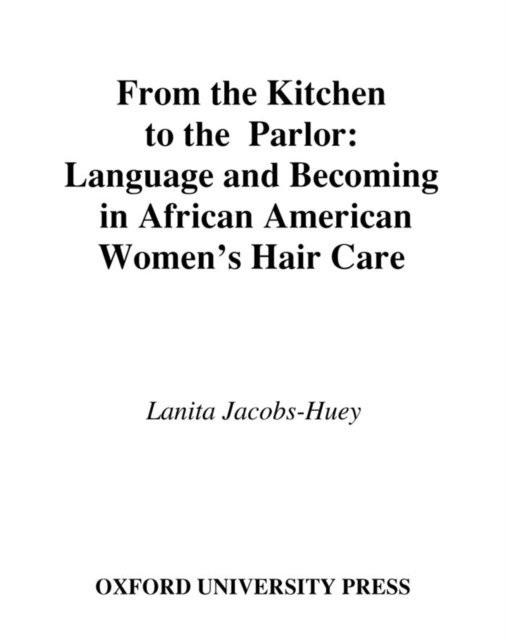 Lanita Jacobs-Huey - From the Kitchen to the Parlor, E-bok