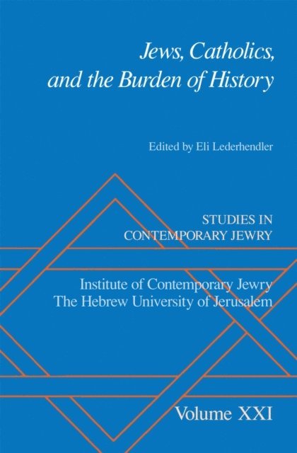 Eli Lederhendler - Jews, Catholics, and the Burden of History, E-bok