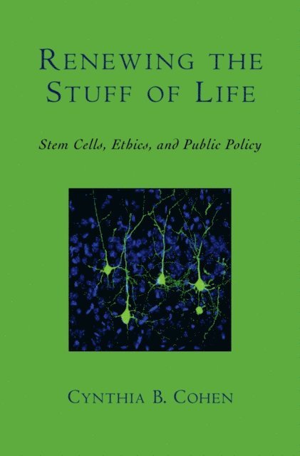 Cynthia B. Cohen - Renewing the Stuff of Life, E-bok