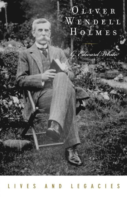 G. Edward White - Oliver Wendell Holmes Jr., E-bok