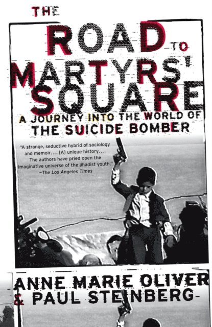 Paul F. Steinberg, Anne Marie Oliver - Road to Martyrs' Square, E-bok