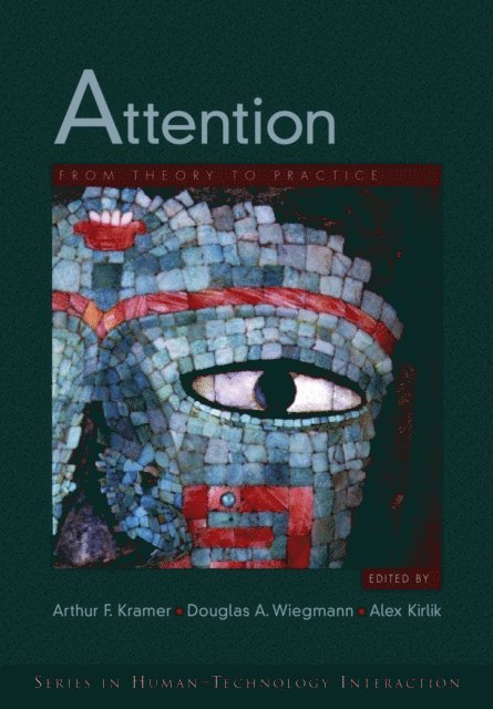 Alex Kirlik, Douglas A. Wiegmann, Arthur F. Kramer - Attention, E-bok