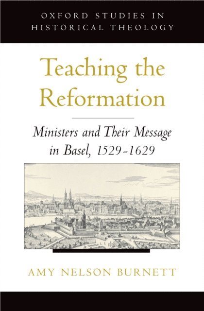 Amy Nelson Burnett - Teaching the Reformation, E-bok