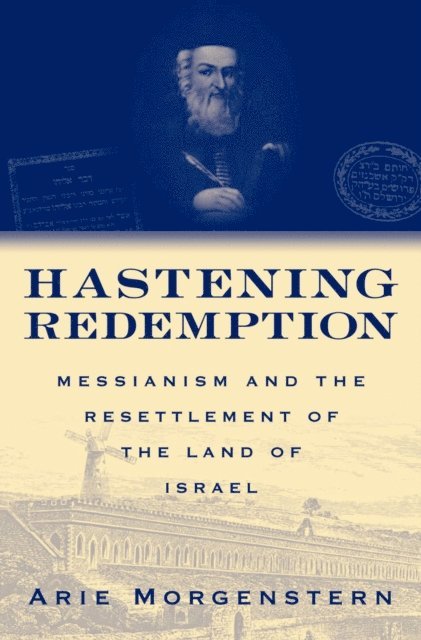 Joel A. Linsider, Arie Morgenstern - Hastening Redemption, E-bok