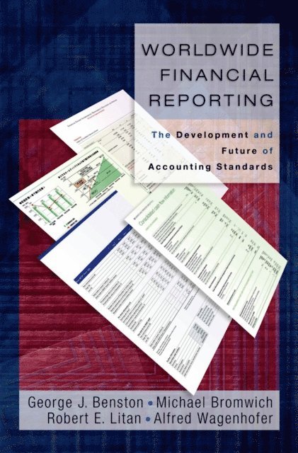 Alfred Wagenhofer, Robert E. Litan, Michael Bromwich, George J. Benston - Worldwide Financial Reporting, E-bok