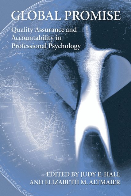 Elizabeth Altmaier, Judy Hall - Global Promise: Quality Assurance and Accountability in Professional Psychology, E-bok