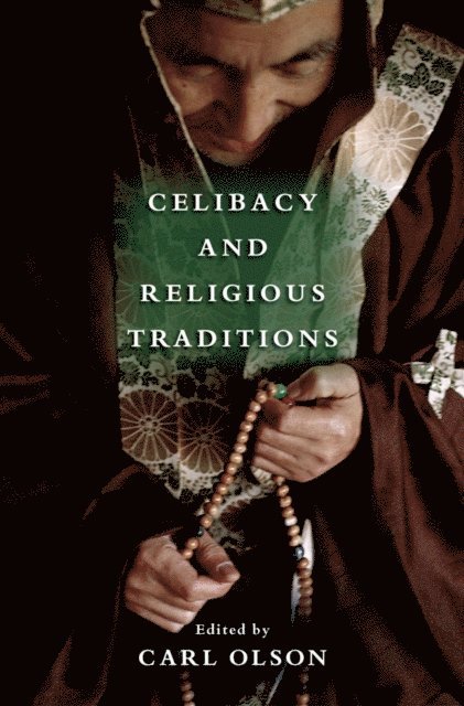 Carl Olson - Celibacy and Religious Traditions, E-bok