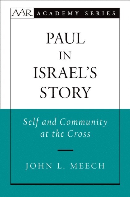 John L. Meech - Paul in Israel's Story, E-bok