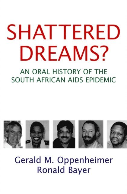 Ronald Bayer, Gerald M. Oppenheimer - Shattered Dreams, E-bok