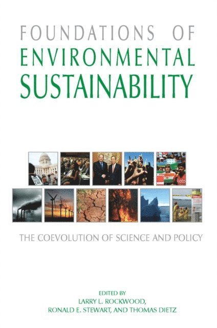 Thomas Dietz, Ronald Stewart, Larry Rockwood - Foundations of Environmental Sustainability, E-bok