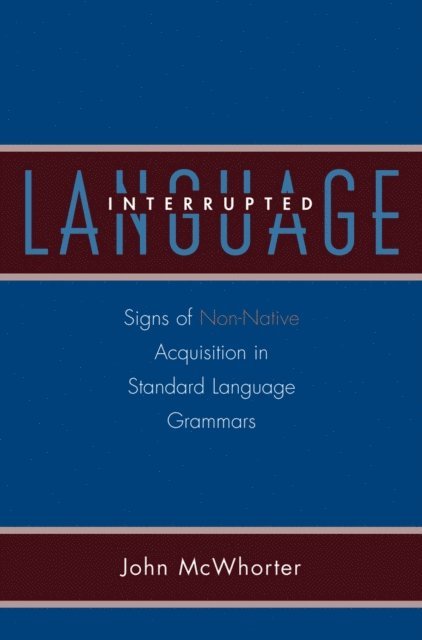 John McWhorter - Language Interrupted, E-bok