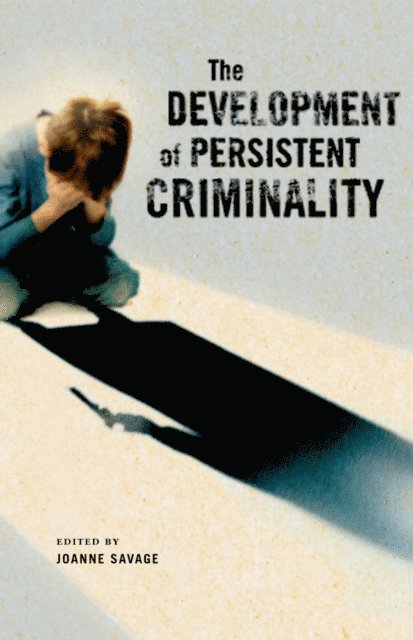 Joanne Savage - Development of Persistent Criminality, E-bok