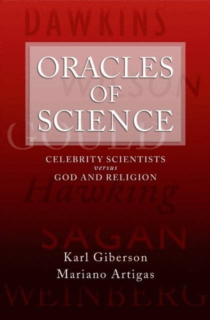 Mariano Artigas, Karl Giberson - Oracles of Science, E-bok