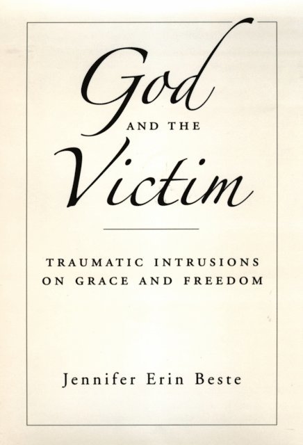 Jennifer Erin Beste - God and the Victim, E-bok