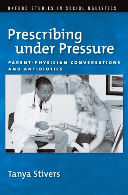 Tanya Stivers - Prescribing under Pressure, E-bok