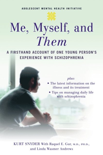 Linda Wasmer Andrews, Raquel E. Gur M.D., Kurt Snyder - Me, Myself, and Them, E-bok