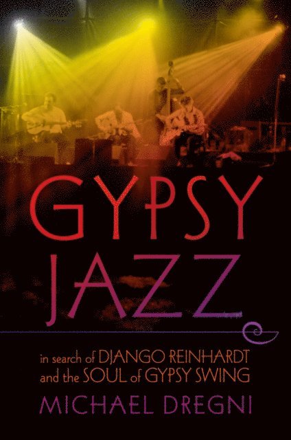 Michael Dregni - Gypsy Jazz, E-bok