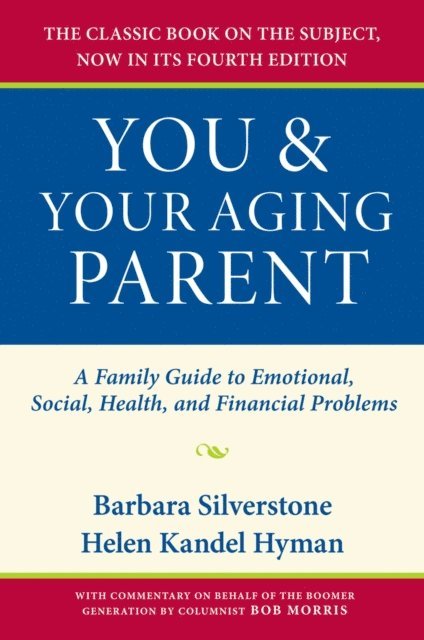 Helen Kandel Hyman, Barbara Silverstone - You and Your Aging Parent, E-bok