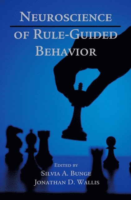 Jonathan D. Wallis, Silvia A. Bunge - Neuroscience of Rule-Guided Behavior, E-bok