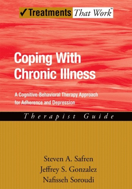 Nafisseh Soroudi, Jeffrey Gonzalez, Steven Safren - Coping with Chronic Illness, E-bok