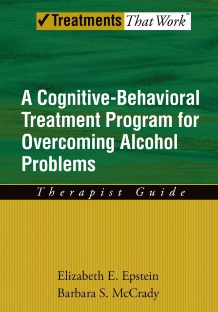 Barbara S. McCrady, Elizabeth E. Epstein - Overcoming Alcohol Use Problems, E-bok