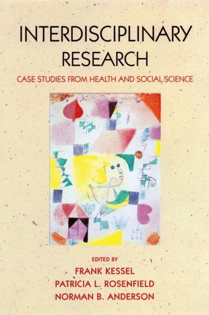 Norman Anderson, Patricia Rosenfield, Frank Kessel - Expanding the Boundaries of Health and Social Science, E-bok