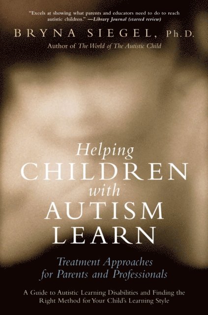 Bryna Siegel - Helping Children with Autism Learn, E-bok