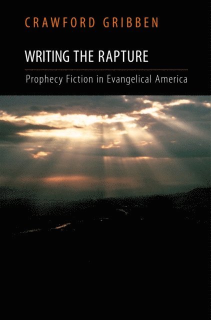 Crawford Gribben - Writing the Rapture, E-bok