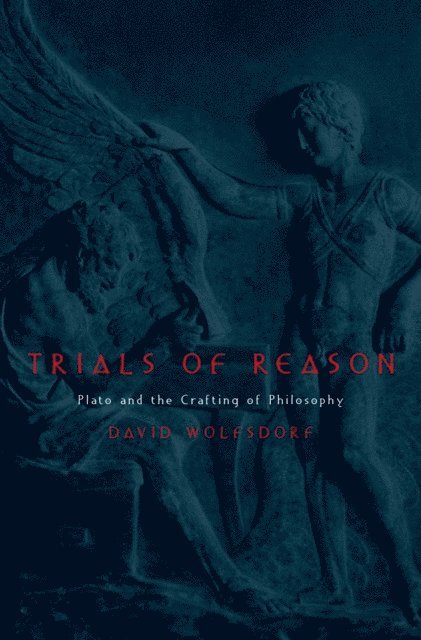 David Wolfsdorf - Trials of Reason, E-bok