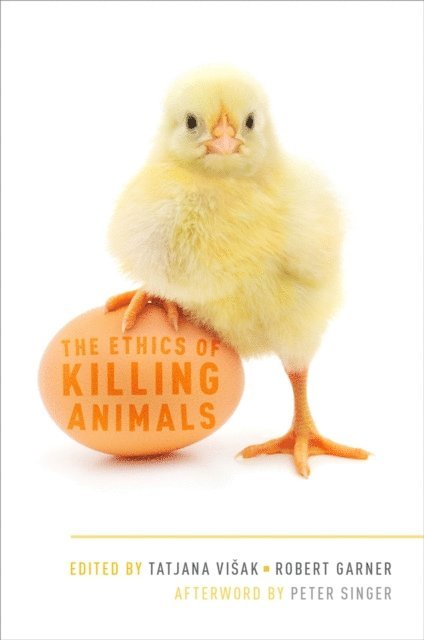 Robert Garner, Tatjana Visak - Ethics of Killing Animals, E-bok