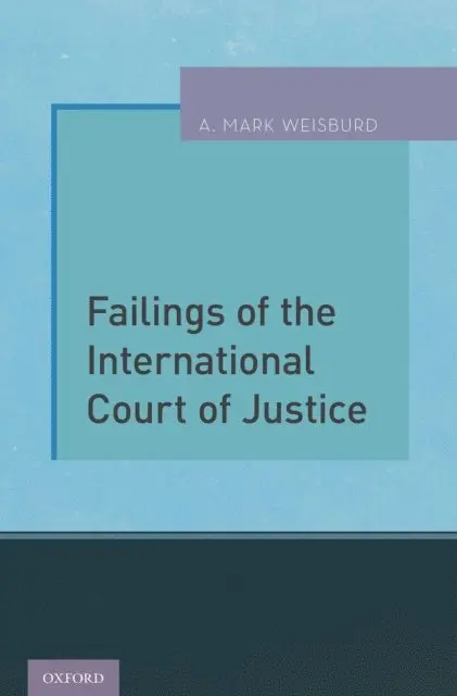Failings of the International Court of Justice