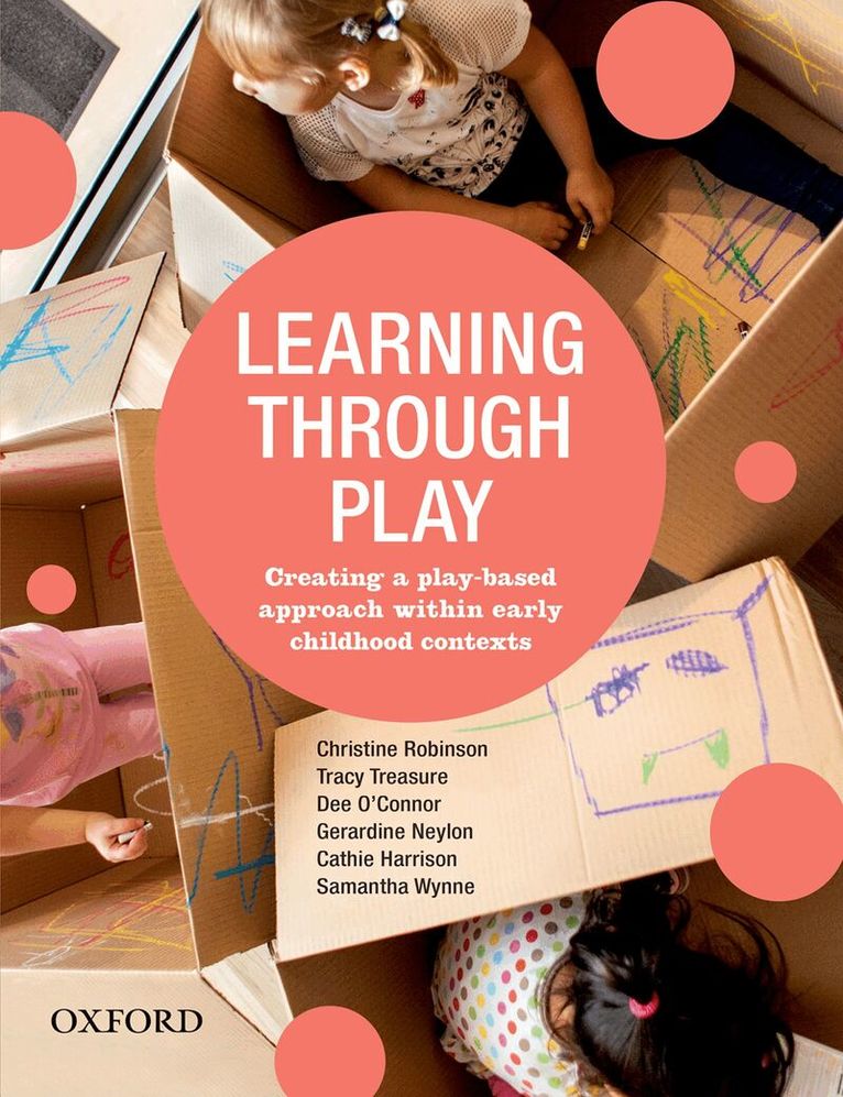 Christine Robinson, Tracy Treasure, Dee O'Connor, Gerardine Neylon, Cathie Harrison, Samantha Wynne - Learning Through Play, Häftad