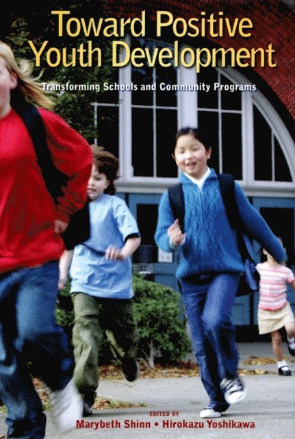 Hirokazu Yoshikawa, Marybeth Shinn - Toward Positive Youth Development, E-bok