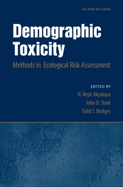 Todd S. Bridges, John D. Stark, H. Resit Akcakaya - Demographic Toxicity, E-bok