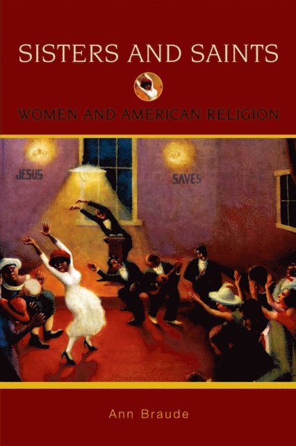 Ann Braude - Sisters and Saints, E-bok