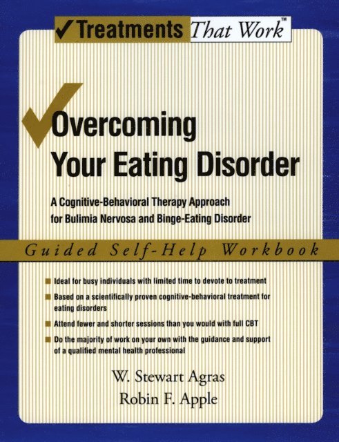 Robin Apple, W. Stewart Agras - Overcoming Your Eating Disorder, E-bok