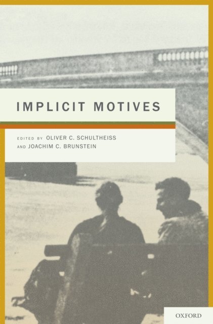 Joachim Brunstein, Oliver Schultheiss - Implicit Motives, E-bok