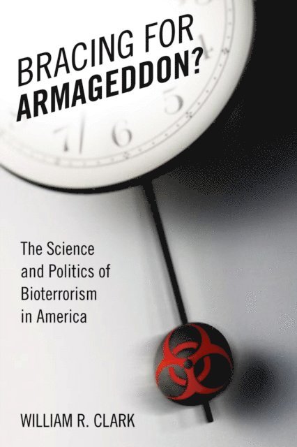 William R. Clark - Bracing for Armageddon?, E-bok