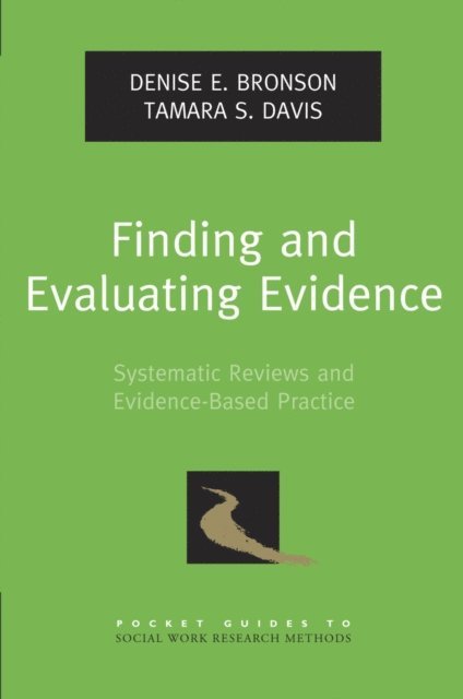 Tamara S. Davis, Denise E. Bronson - Finding and Evaluating Evidence, E-bok