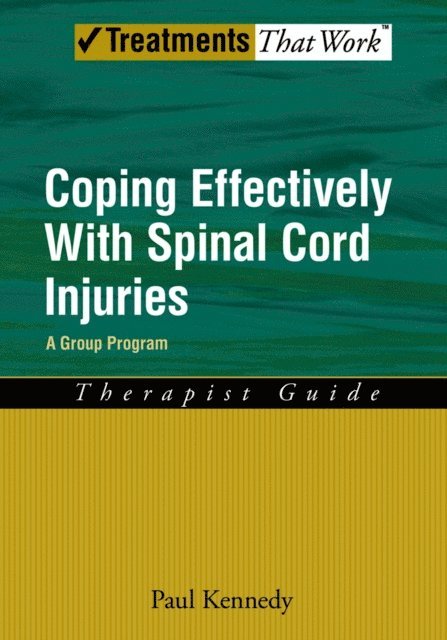 Paul Kennedy - Coping Effectively With Spinal Cord Injuries, E-bok