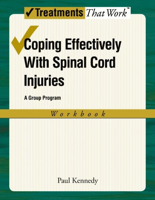 Paul Kennedy - Coping Effectively With Spinal Cord Injuries, E-bok