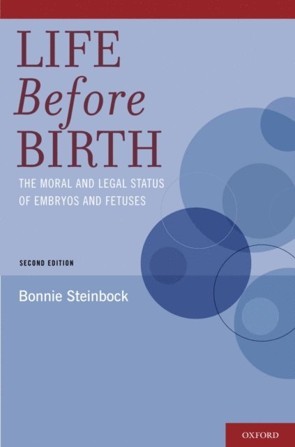 Bonnie Steinbock - Life Before Birth, E-bok