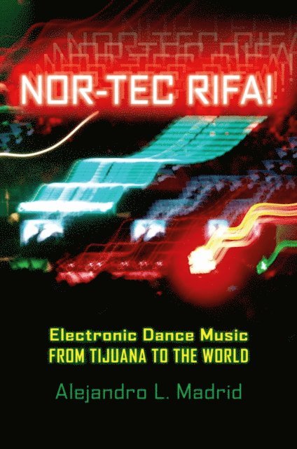 Alejandro L. Madrid - Nor-tec Rifa!, E-bok